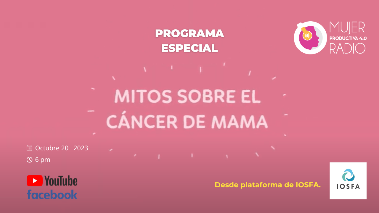 Post especial: Mitos sobre el cáncer de mama. Por IOSFA.